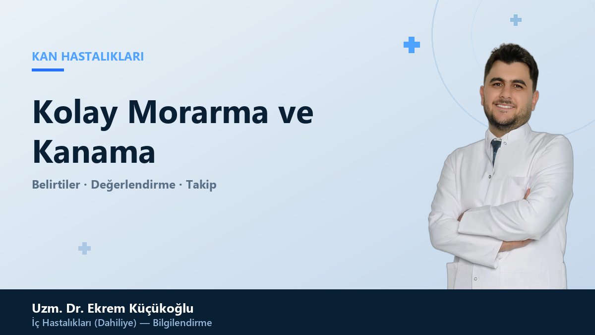 Kolay Morarma ve Kanama